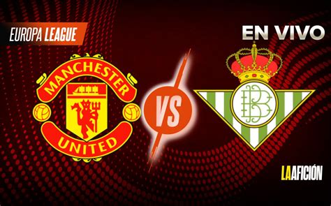 manchester united contra betis